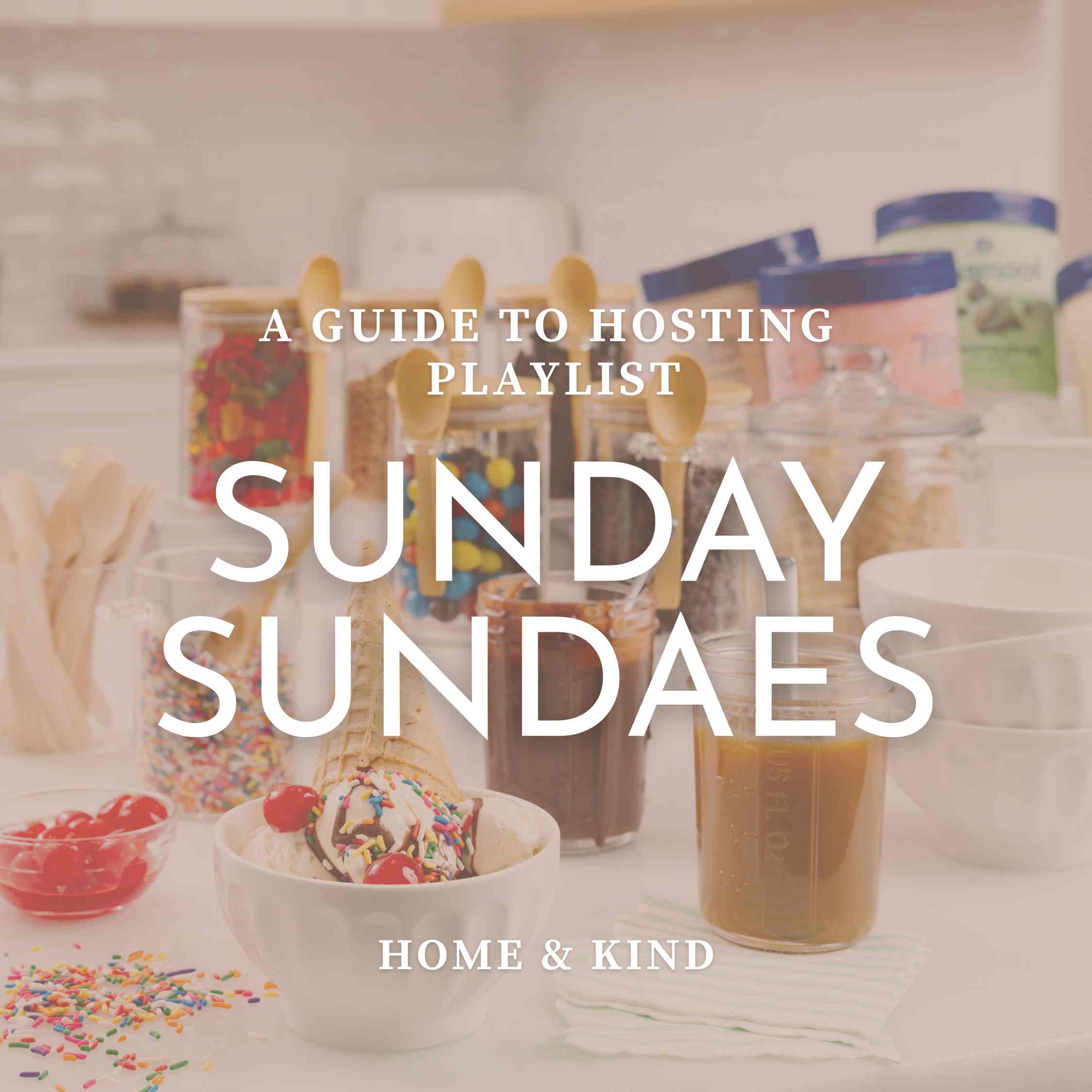 Sundae Saturday Hosting Sunday Sundaes – Home and Kind