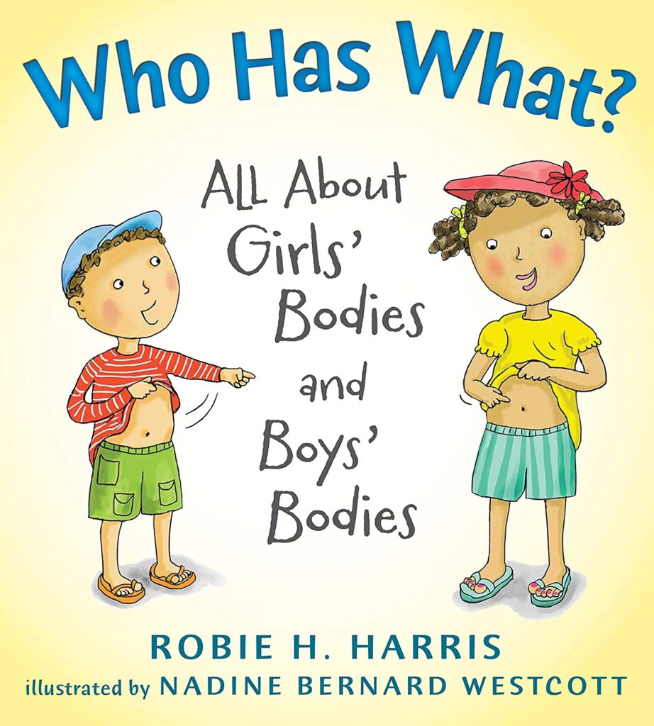 Who Has What? All About Girls' Bodies and Boys' Bodies (Let's Talk About You and Me) by Robie Harris