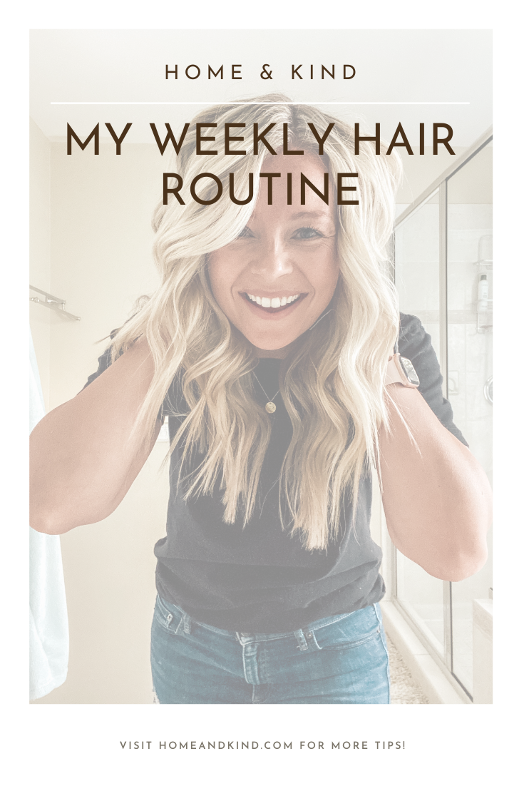 My Weekly Hair Routine: Step-By-Step Guide - Home and Kind