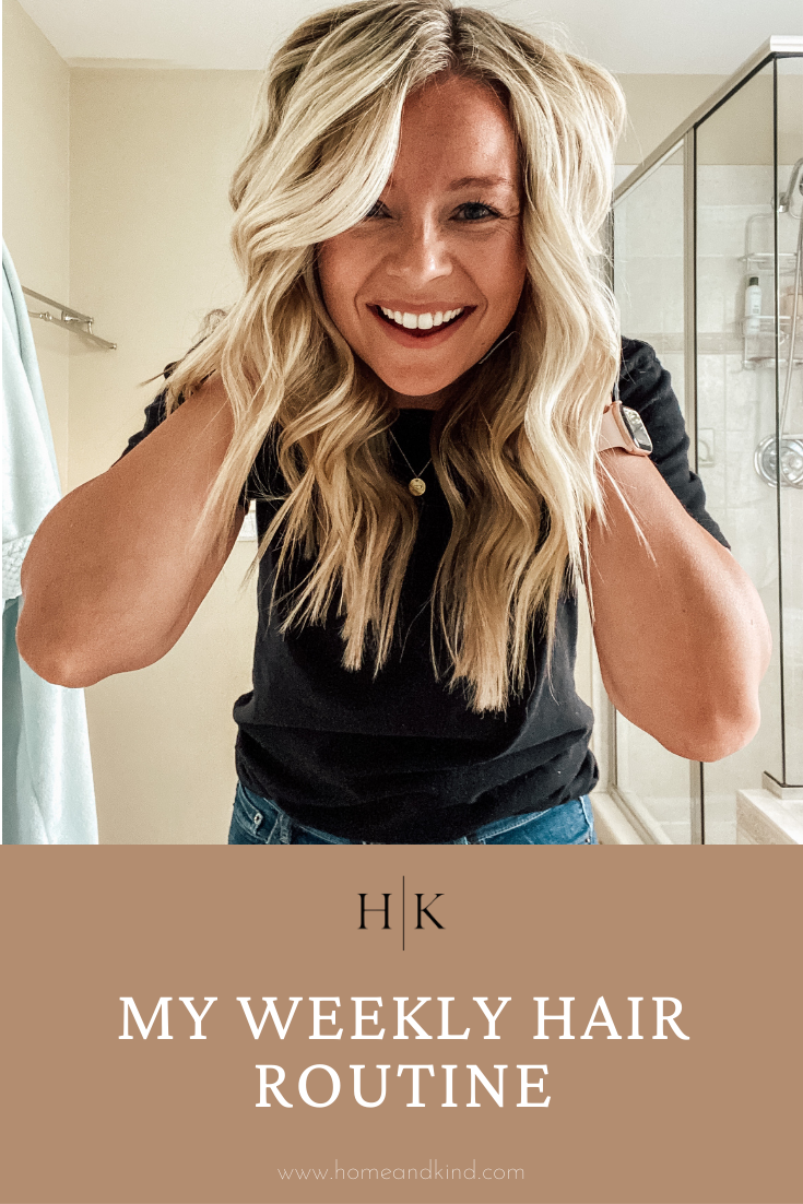 My Weekly Hair Routine: Step-By-Step Guide - Home and Kind